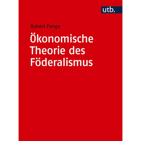 Ökonomische Theorie des Föderalismus