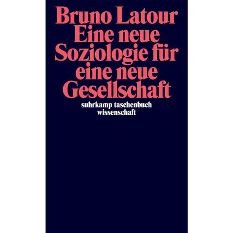 Eine neue Soziologie für eine neue Gesellschaft