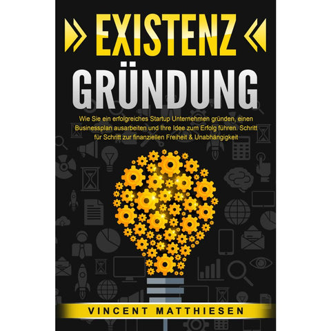 Matthiesen, V: EXISTENZGRÜNDUNG: Wie Sie ein erfolgreiches S