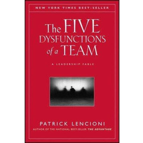 The Five Dysfunctions of a Team