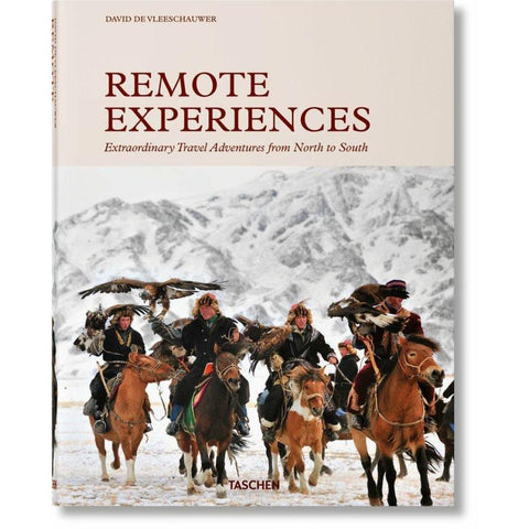 Remote Experiences. Extraordinary Travel Adventures from North to South