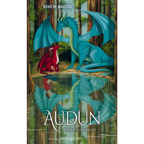 Audun - Der Drache des Waldes