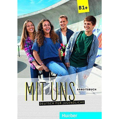 Mit uns B1+. Deutsch für Jugendliche. Arbeitsbuch