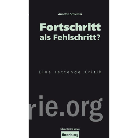 Fortschritt als Fehlschritt?