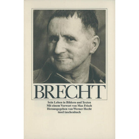 Bertolt Brecht. Sein Leben in Bildern und Texten