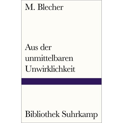 Aus der unmittelbaren Unwirklichkeit