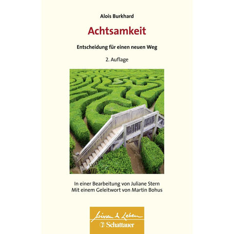 Achtsamkeit - Entscheidung für einen neuen Weg