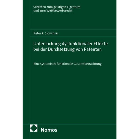 Untersuchung dysfunktionaler Effekte bei der Durchsetzung von Patenten
