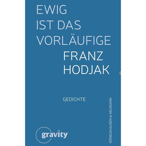 Ewig ist das Vorläufige