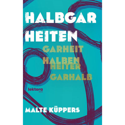 Halbgarheiten