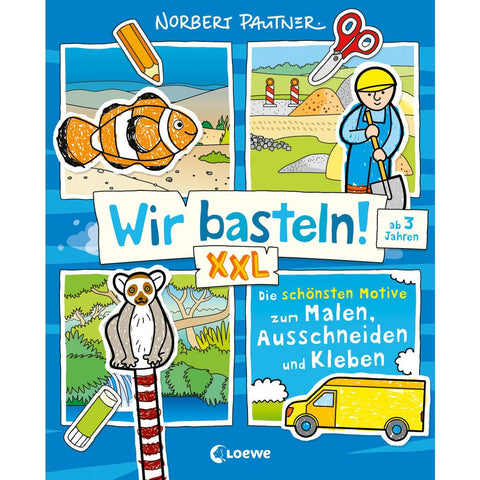 Wir basteln! XXL - Die schönsten Motive zum Malen, Ausschneiden und Kleben (blau)