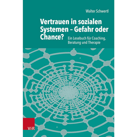 Vertrauen in sozialen Systemen - Gefahr oder Chance?