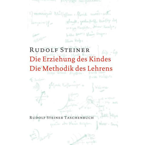 Die Erziehung des Kindes / Die Methodik des Lehrens