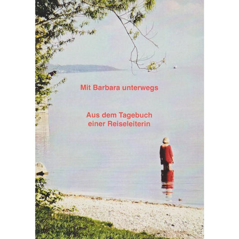 Mit Barbara unterwegs