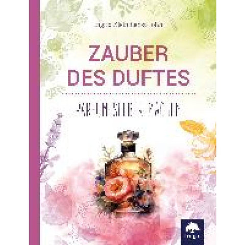 Zauber des Duftes