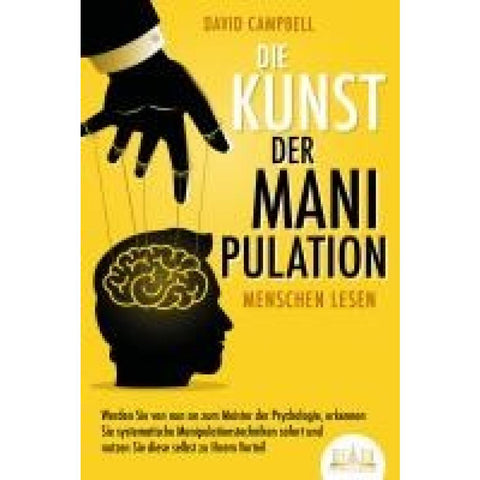 Campbell, D: Kunst der Manipulation - Menschen lesen: Werden
