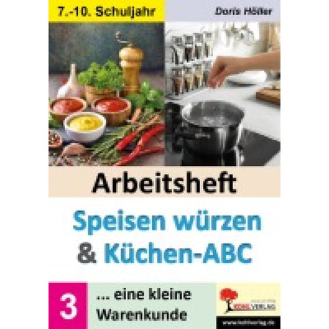 Arbeitsheft SPEISEN WÜRZEN und KÜCHEN-ABC / Band 3
