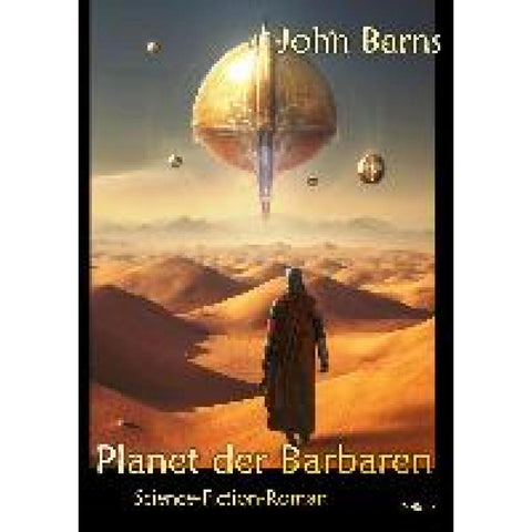 Planet der Barbaren - Science-Fiction-Roman