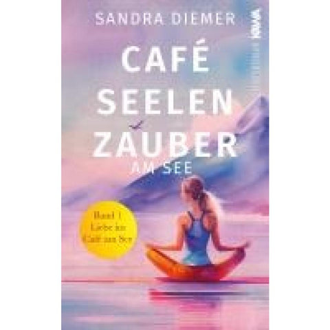 Café Seelenzauber am See | Liebe im Café am See (Band 1)