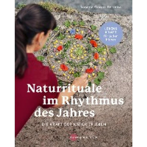 Naturrituale im Rhythmus des Jahres