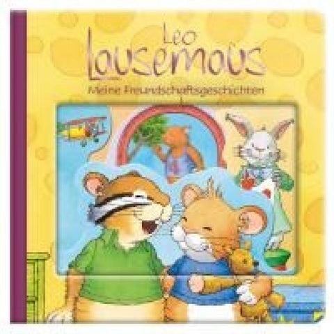 Leo Lausemaus: Meine Freundschaftsgeschichten