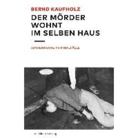 Der Mörder wohnt im selben Haus