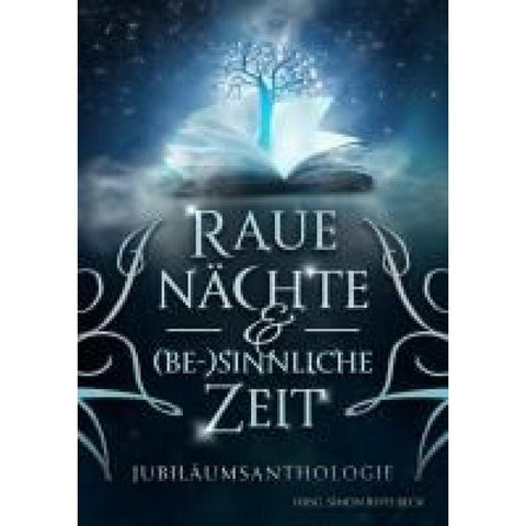 Raue Nächte und (be-) sinnliche Zeit