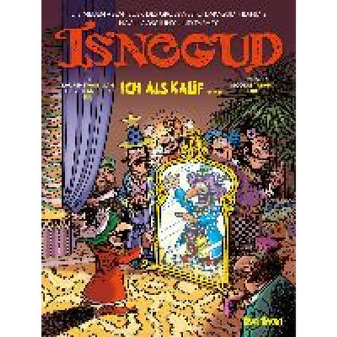 Isnogud: Ich als Kalif ... (Die neuen Abenteuer des Großwesirs Isnogud, Band 3)