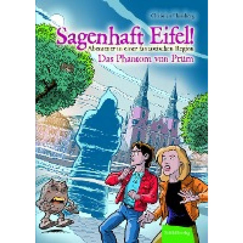 Sagenhaft Eifel! - Abenteuer in einer fantastischen Region