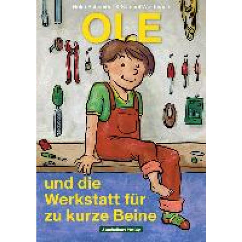 Ole und die Werkstatt für zu kurze Beine