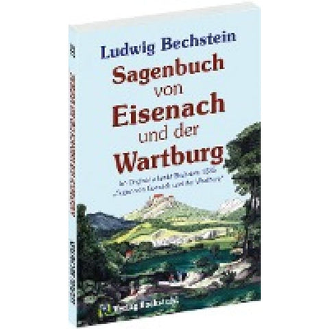 Sagenbuch von Eisenach und der Wartburg