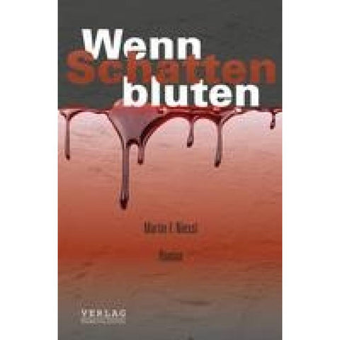 Wenn Schatten bluten