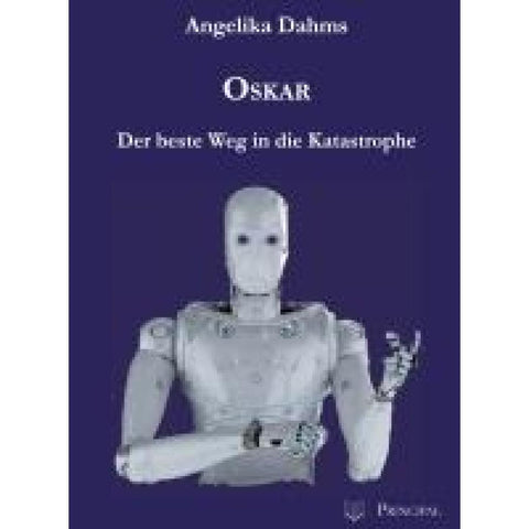 Oskar - Der beste Weg in die Katastrophe