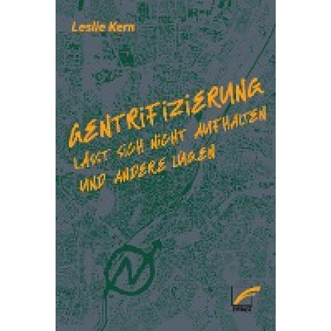 Gentrifizierung lässt sich nicht aufhalten und andere Lügen