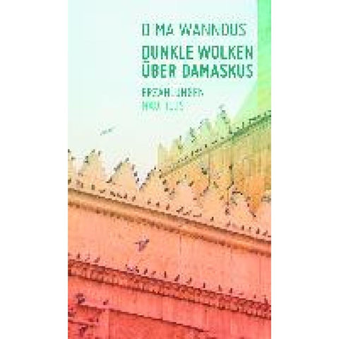 Dunkle Wolken über Damaskus