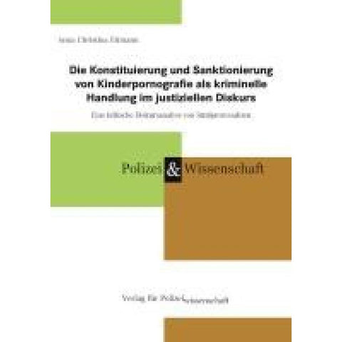 Die Konstituierung und Sanktionierung von Kinderpornografie als kriminelle Handlung im justiziellen Diskurs