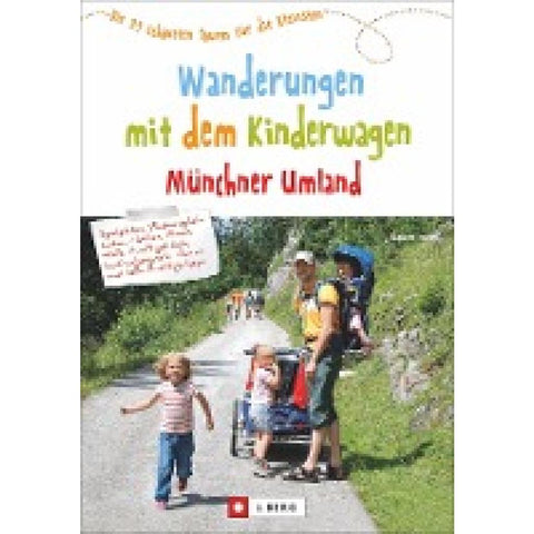 Wanderungen mit dem Kinderwagen Münchner Umland