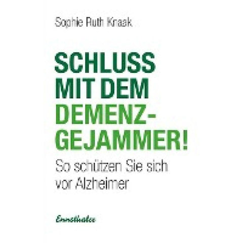 Schluss mit dem Demenz-Gejammer!
