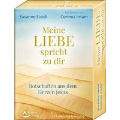 Meine Liebe spricht zu dir - Botschaften aus dem Herzen Jesus