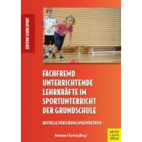 Fachfremd unterrichtende Lehrkräfte im Sportunterricht der Grundschule