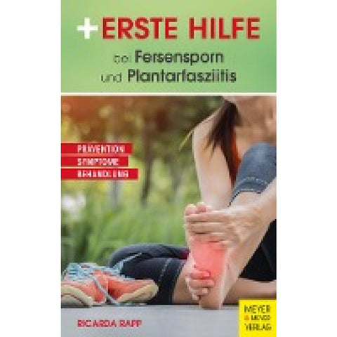 Erste Hilfe bei Fersensporn und Plantarfasziitis