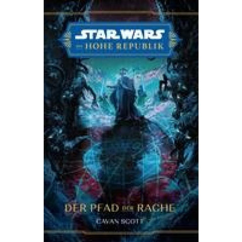 Star Wars: Die Hohe Republik - Der Pfad der Rache