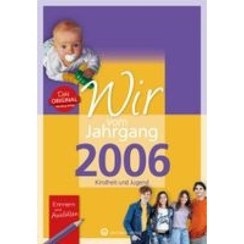 Wir vom Jahrgang 2006 - Kindheit und Jugend