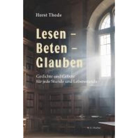 Lesen - Beten - Glauben