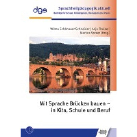 Mit Sprache Brücken bauen - in Kita, Schule und Beruf