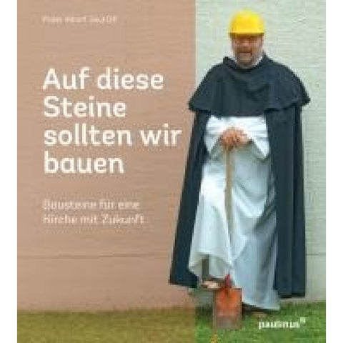 Auf diese Steine sollten wir bauen