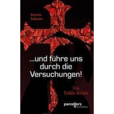 "...und führe uns durch die Versuchungen!"