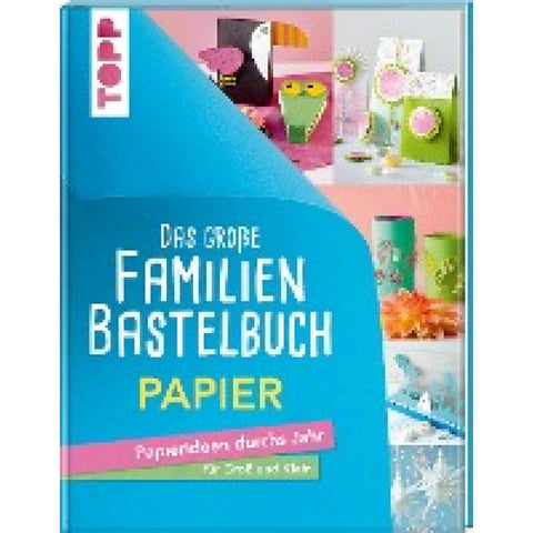 Das große Familienbastelbuch Papier