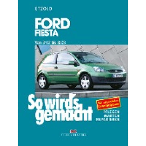 So wird's gemacht. Ford Fiesta ab 3/02