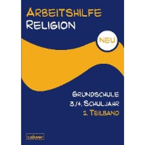 Arbeitshilfe Religion Grundschule NEU 3./4. Schuljahr 2. Teilband